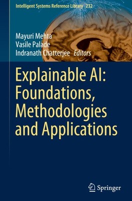 Explainable AI: Foundations, Methodologies and Applications (Intelligent