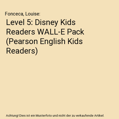 Level 5: Disney Kids Readers WALL-E Pack [Pearson English Kids Readers], Fonceca