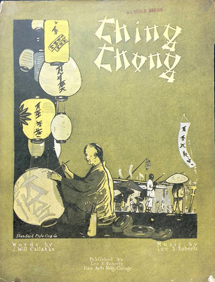 Ching Chong Sheet Music Lee Roberts J. Will Callahan 1917 Chinese Chinatown