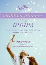 Emily Post's Wedding Planner for Moms - Spiral-bound By Post, Peggy - GOOD