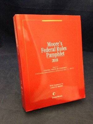 Moore's Federal Rules Pamphlet 2018 Part 2, J.W. Moore, LexisNexis PB VG+ 200625