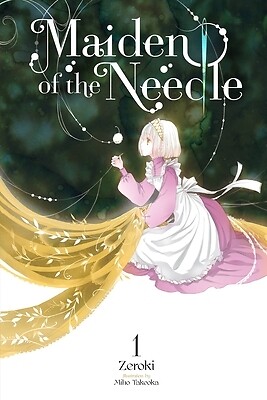 Maiden of the Needle, Vol. 1 (Light Novel) Zeroki