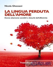 9788835145387 Nicola Ghezzani La lingua perduta dell'amore. Donne altamente sens