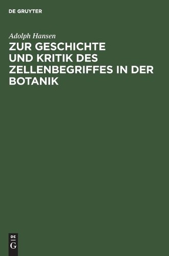 Adolph Hansen Zur Geschichte Und Kritik Des Zellenbegriffes in Der Bo (Hardback)Another great item from Rarewaves USA | Free delivery!