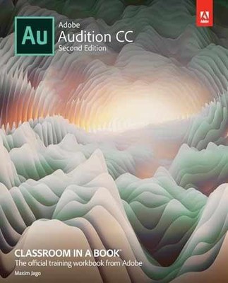 Adobe Audition CC Classroom in - Paperback, by Adobe Creative Team; - Very Good