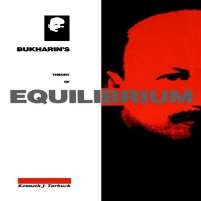 Bukharin's Theory of Equilibrium Kenneth J. Tarbuck Hardcover Plu
