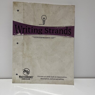 Writing Strands: Intermediate 1: Focuses on Skills Such as Organization,: Used