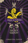 Shucaris the Golden Serpent by Christina Tanon (Paperback / softback, 2011)
