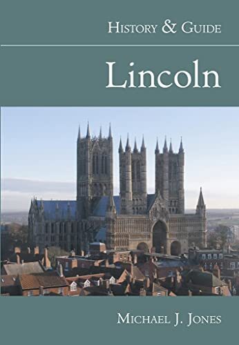 Lincoln: History & Guide (Archive Photographs)-Michael J Jones