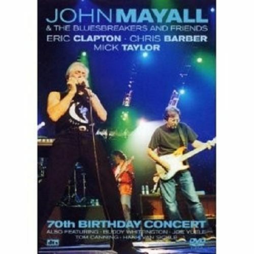 John Mayall & The Bluesbreakers 70th Birthday Concert DVD (Eagle Vision) New