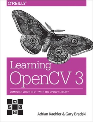 Learning OpenCV 3: Computer Vision in C++ with the OpenCV Library (Paperback or