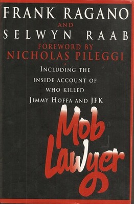 Mob Lawyer: Including the Inside Account of Who Killed Jimmy Hoffa and JFK -...