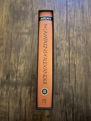 The Campaigns of Alexander - Arrian - Folio Society - 2012 1st Ed 1st Printing