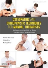 Osteopathic and Chiropractic Techniques for Manual Therapists : A Comprehensi...
