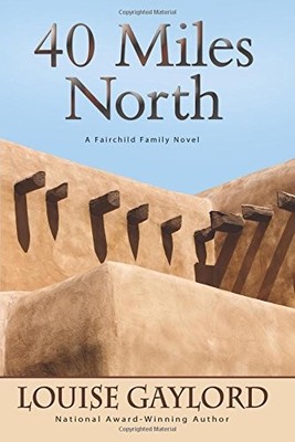 40 MILES NORTH (FAIRCHILD FAMILY) By Louise Gaylord - Hardcover **BRAND NEW**