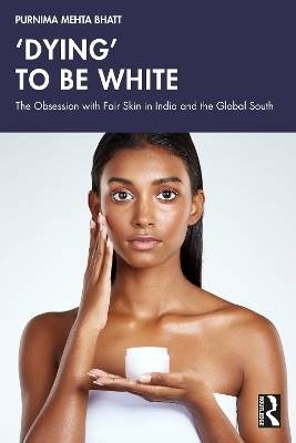 Dying' to be White, Purnima Mehta Bhatt,  Paperba
