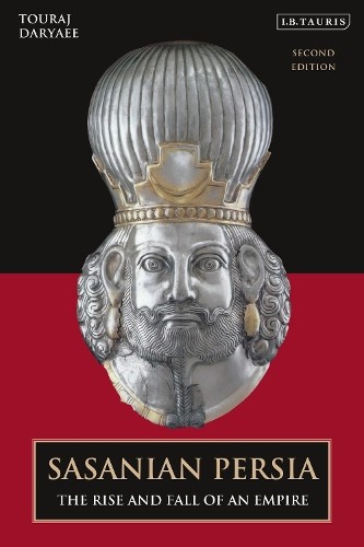 Sasanian Persia by Touraj Daryaee - 9780755618408