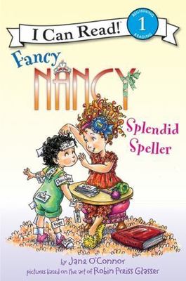 Fancy Nancy: Splendid Speller by O'Connor, Jane