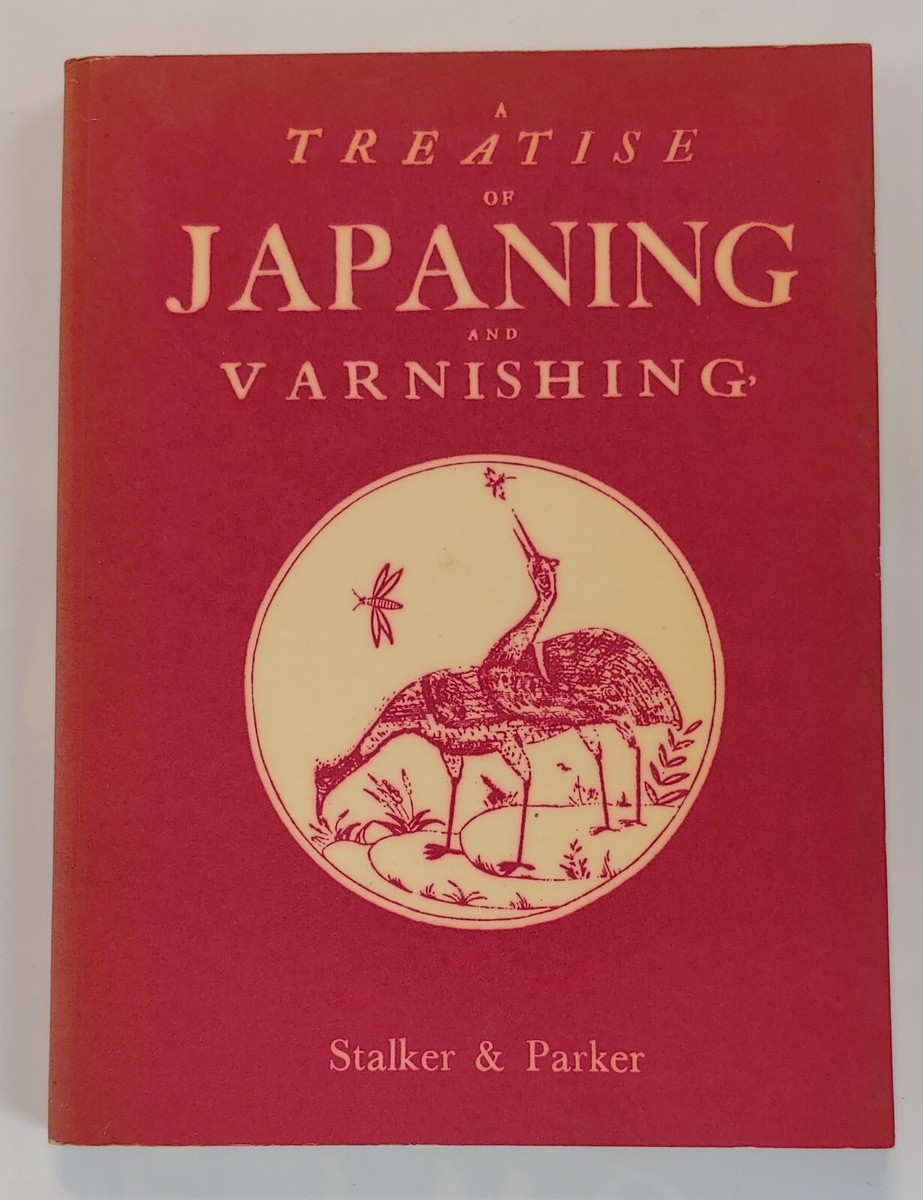 A Treatise of Japaning and Varnishing by Stalker & Parker, 1971