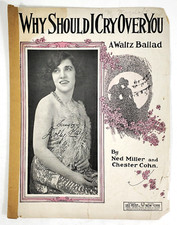 1922 Why Should I Cry Over You Waltz Ballad Sheet Music Miller Cohn Dolly Kay