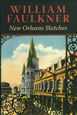 William Faulkner New Orleans Sketches (Hardback)