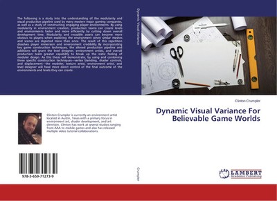 Clinton Crumpler | Dynamic Visual Variance For Believable Game Worlds | Buch