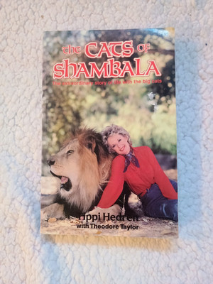 The Cats of Shambala / SIGNED / Tippi Hedren / Paperback / Big Cats / Wildlife