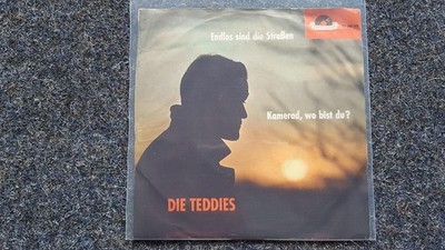 Die Teddies - Endlos sind die Strassen/ Kamerad, wo bist du? 7'' Single