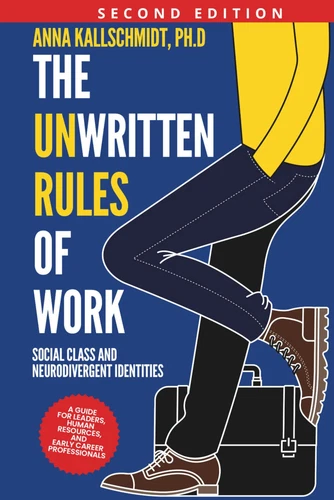 The Unwritten Rules of Work: Social Class and Neurodivergent Identities (Second - product listing photo