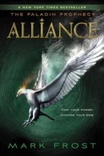Alliance: The Paladin Prophecy Book 2 - Paperback By Frost, Mark - VERY GOOD