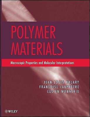 Polymer Materials: Macroscopic Properties and Molecular Interpretations