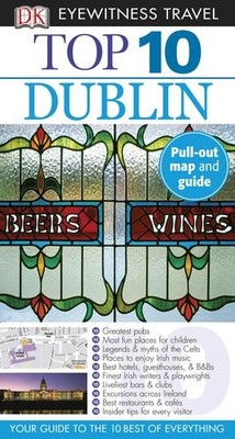 Top 10 Dublin (EYEWITNESS TOP 10 TRAVEL GUIDE) by DK PUBLISHING