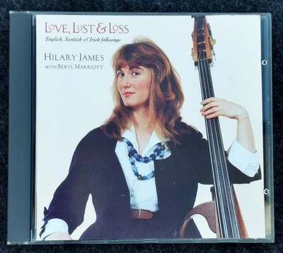 Hilary James 'Love Lust and Loss' English Folk CD Album