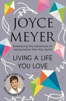 Joyce Meyer | Living A Life You Love | Taschenbuch | Englisch (2019)