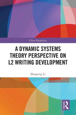 A Dynamic Systems Theory Perspective on L2 Writing Development Shaopeng Li Buch