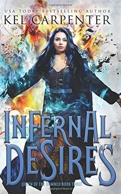 INFERNAL DESIRES (QUEEN OF THE DAMNED) (VOLUME 3) By Kel Carpenter **BRAND NEW**