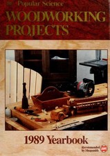 Popular Science 1989: Woodworking Projects Yearbook Nick Engler