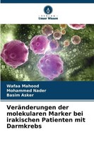 VeräNderungen Der Molekularen Marker Bei Irakischen Patienten Mit Darmkrebs Buch
