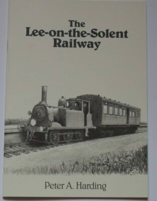 The Lee-on-the-Solent Railway by Peter Harding (Paperback, 2012)