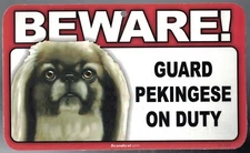 BEWARE GUARD PEKINGESE DOG ON DUTY 5" X 8" HANGABLE PLASTIC SIGN NEW