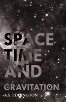 Arthur Stanley Eddington | Space Time And Gravitation | Taschenbuch | Englisch