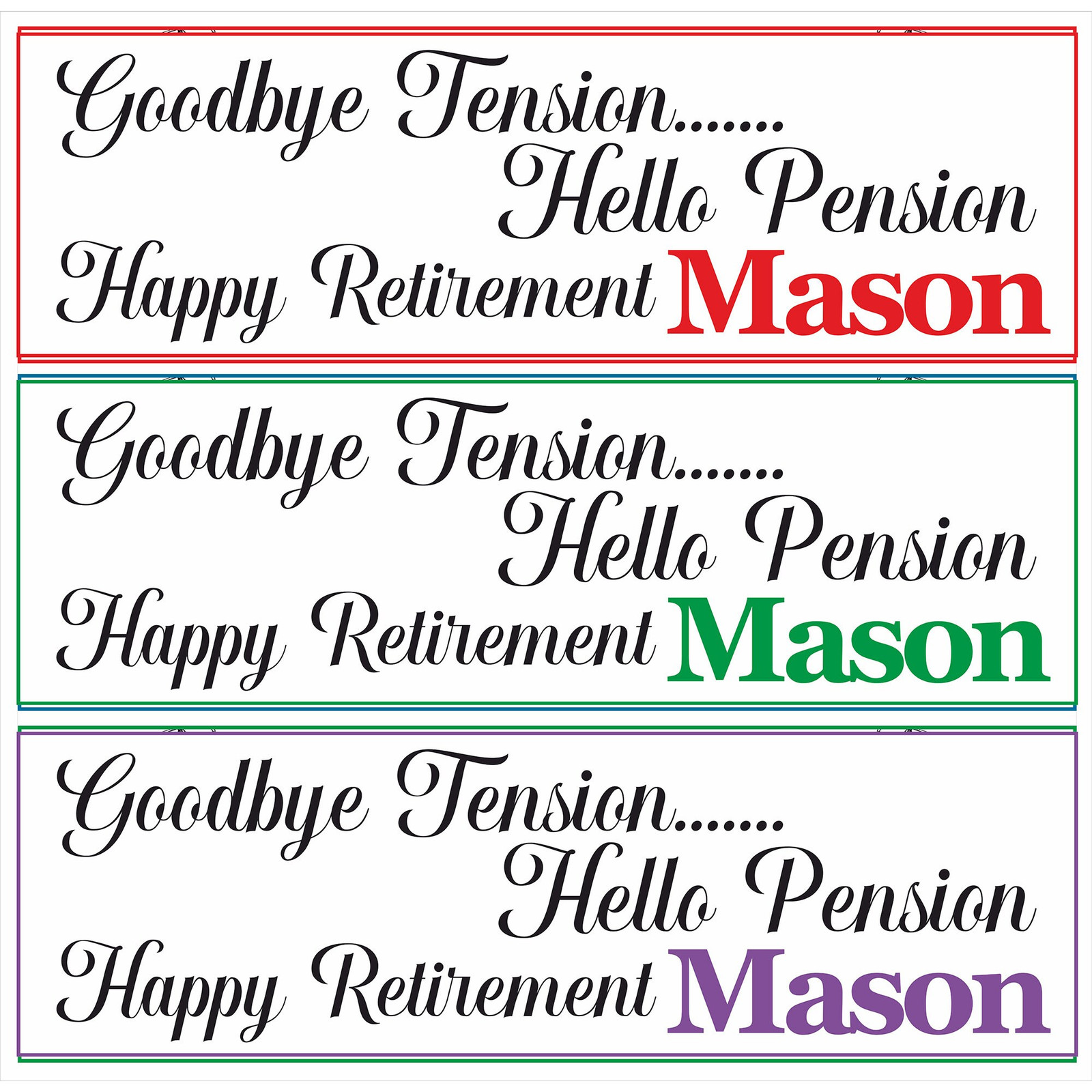 2x Pesonalised Humorous Retirement Banner - Good buy Tension Hello Pension Happy