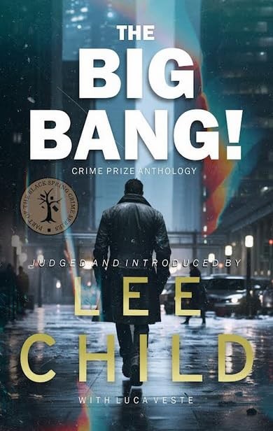 The Big Bang! Crime Prize Anthology By Child, Lee Lee Child,