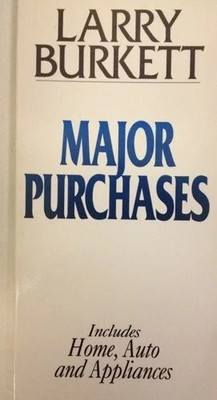 Major Purchases by Larry Burkett (1991, Trade Paperback)