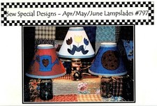 APR/MAY/JUNE LAMPSLADES 797 PATTERN-BY SEW SPECIAL DESIGNS