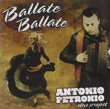 Ballate Ballate - Antonio Petronio Etno Project CD MUSICOMANIA PRODUZIONI