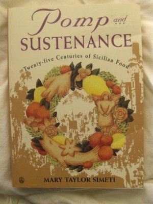POMP AND SUSTENANCE: TWENTY-FIVE CENTURIES OF SICILIAN By Mary Taylor Simeti VG+