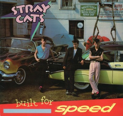Stray Cats - Built For Speed