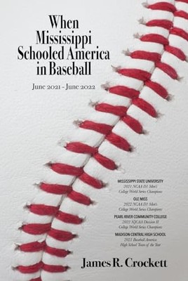 When Mississippi Schooled America in Baseball: Mississippi State University,...
