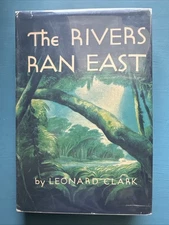 The Rivers Ran East Leonard Clark 1953? 8th Print HCDJ Photos Peru Andes Cibola
